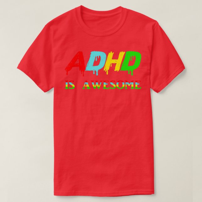 adhd is awesome 21 T-Shirt (Design Front)