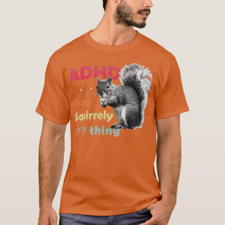 ADHD is Awesome Squirrely Retro T-Shirt