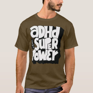 ADHD is my superpower - Awareness Quote Saying Pre T-Shirt