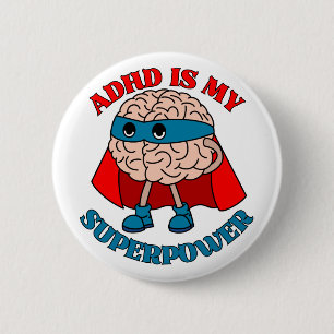 ADHD Is My Superpower - Brain Wearing A Cape Button