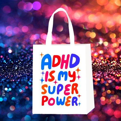 ADHD is my Superpower Cheerful Fun Bubble Letters Grocery Bag