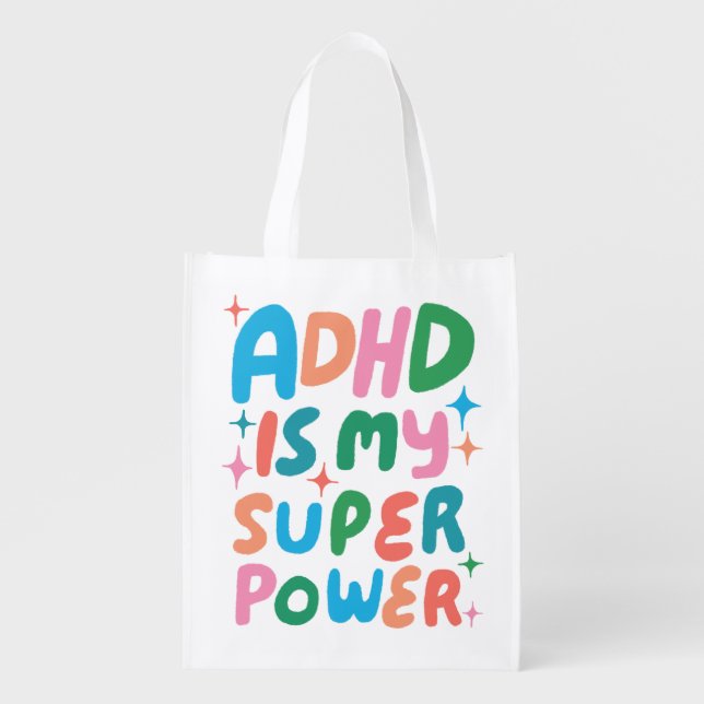 ADHD is my Superpower Cheerful Fun Bubble Letters Grocery Bag (Front)