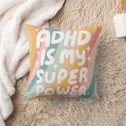 ADHD is my Superpower Cheerful Fun Bubble Letters  Throw Pillow