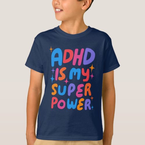 ADHD is my Superpower Colorful Fun Bubble Letters T_Shirt