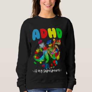 ADHD Is My Superpower Dinosaur Puzzle For Kids And Sweatshirt