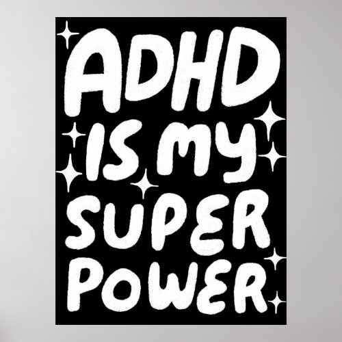 ADHD is my Superpower Fun Bubble Letters BW Poster