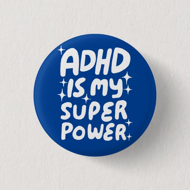 ADHD is my Superpower Fun Bubble Letters Blue Button (Front)