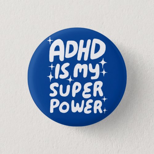 ADHD is my Superpower Fun Bubble Letters Blue Button