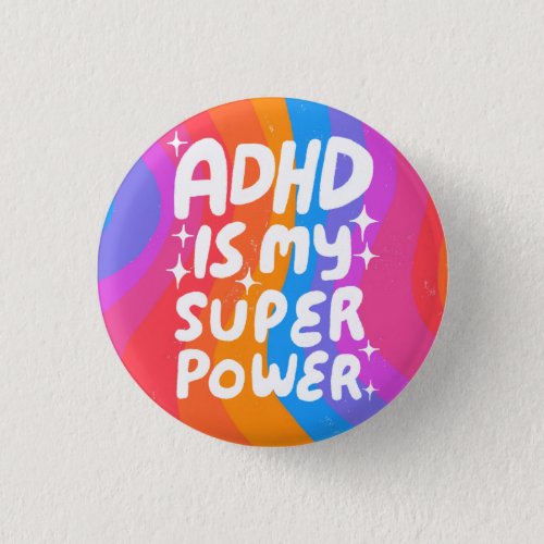 ADHD is my Superpower Fun Bubble Letters Colorful Button