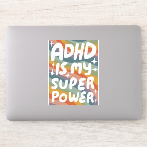 ADHD IS MY SUPERPOWER Fun Colorful Bubble Letters  Sticker