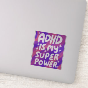 ADHD IS MY SUPERPOWER Fun Colorful Bubble Letters  Sticker
