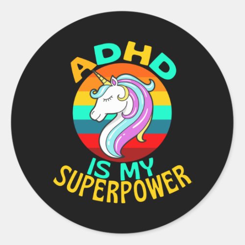 ADHD Is My Superpower Unicorn Lover Classic Round Sticker