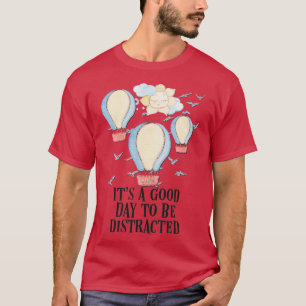 ADHD Its an Good Day To Be Distracted Attention De T-Shirt