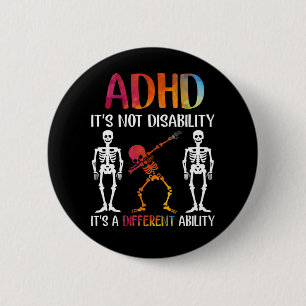 ADHD It's Not Disability It's A Different Ability Button