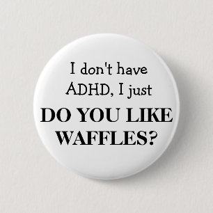 ADHD PINBACK BUTTON