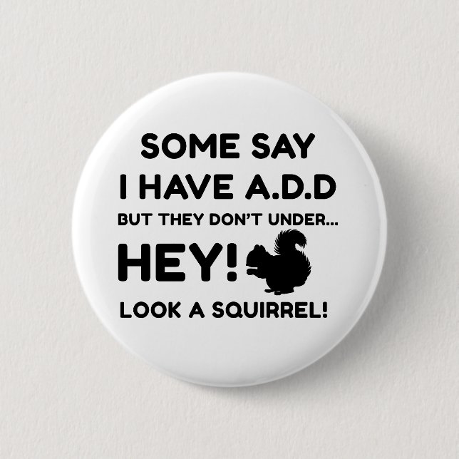 ADHD Squirrel Awareness Support ADHD Gifts Button (Front)