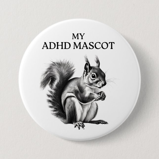 ADHD squirrel button (Front)