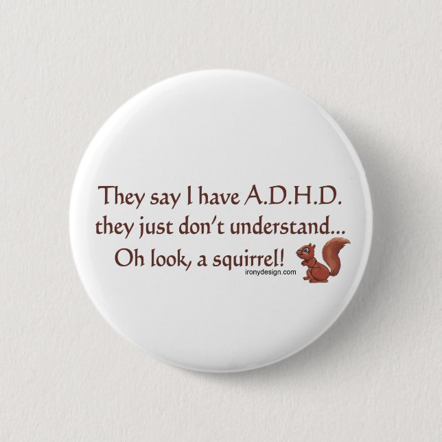 ADHD Squirrel Humor Button (Front)