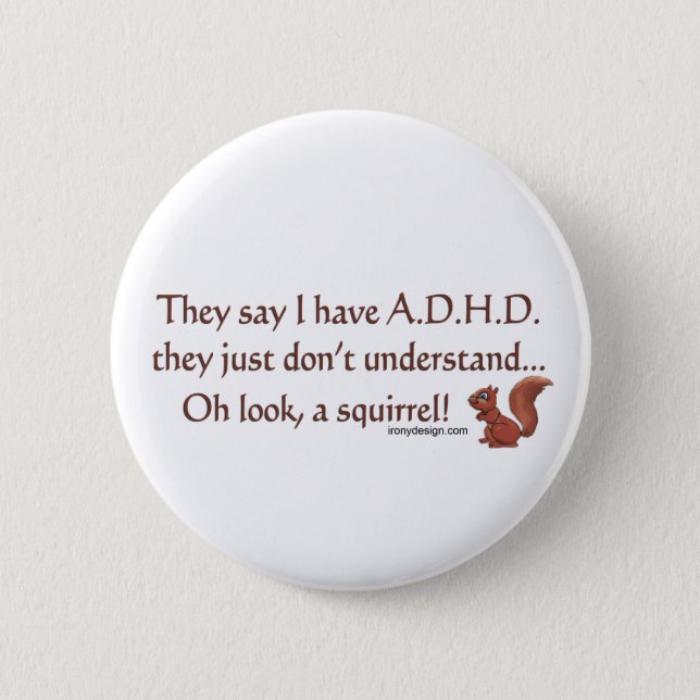 ADHD Squirrel Humor Button (Front)