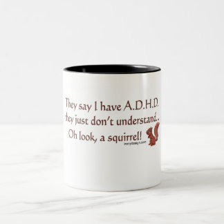 ADHD Squirrel Humor (centered) Two-Tone Coffee Mug