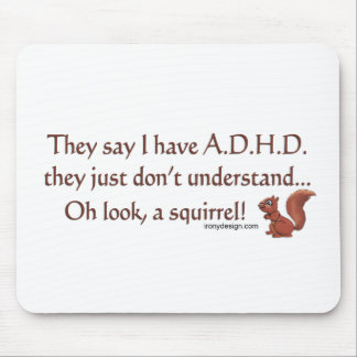 ADHD Squirrel Humor Mouse Pad