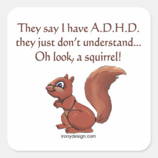 ADHD Squirrel Humor Square Sticker
