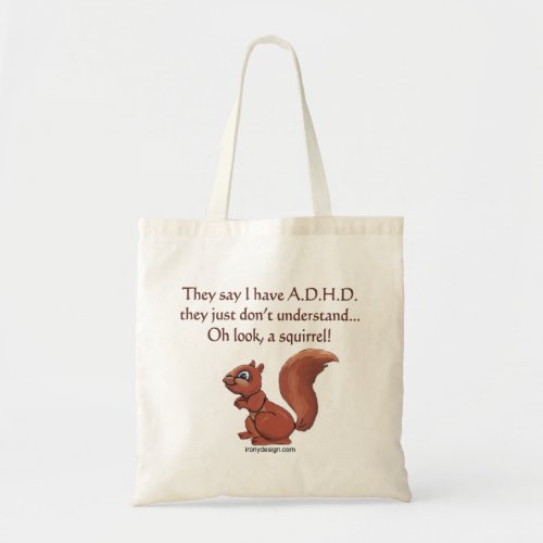 ADHD Squirrel Humor Tote Bag