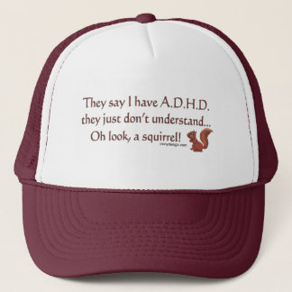 ADHD Squirrel Humor Trucker Hat