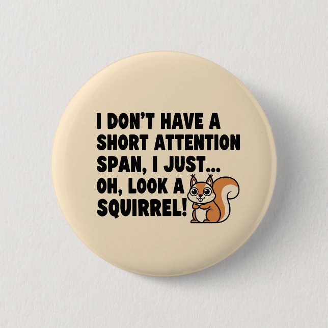 ADHD Squirrel Shirt Short Attention Span Humor   Button (Front)