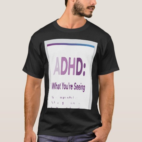 ADHD T_Shirt