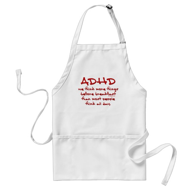 ADHD Think More Adult Apron (Front)