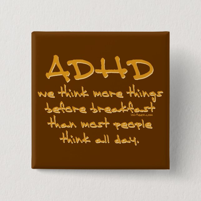 ADHD Think More Button (Front)