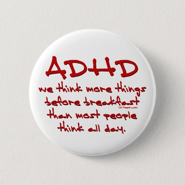 ADHD Think More Pinback Button (Front)