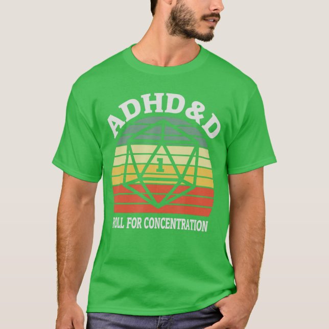 ADHDD Roll For Concentration Funnyableop Gamer ret T-Shirt (Front)