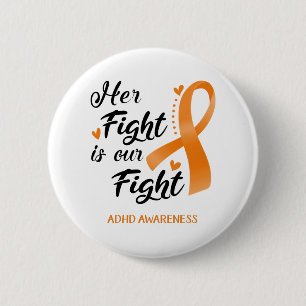ADHDHer Fight is our Fight ADHD Awareness Button