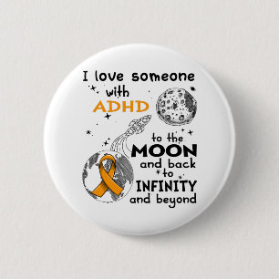 ADHDI love Someone with ADHD Awareness Button