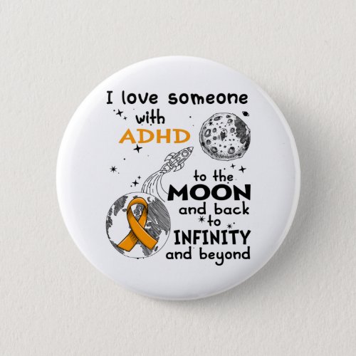 ADHDI love Someone with ADHD Awareness Button