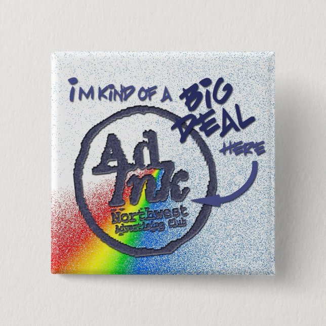 AdInk Big Deal Button, Prism Style Pinback Button (Front)