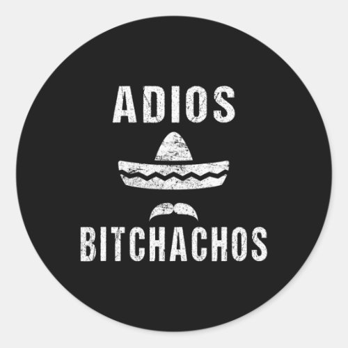 Adios Achos Funny Cinco De Mayo Mexican  Classic Round Sticker