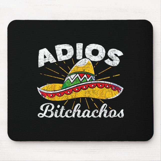 Adios Achos Sombrero Fiesta Mexico Funny Cinco De  Mouse Pad (Front)