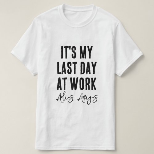 Adios Amigos Last day at work farewell retirement T_Shirt