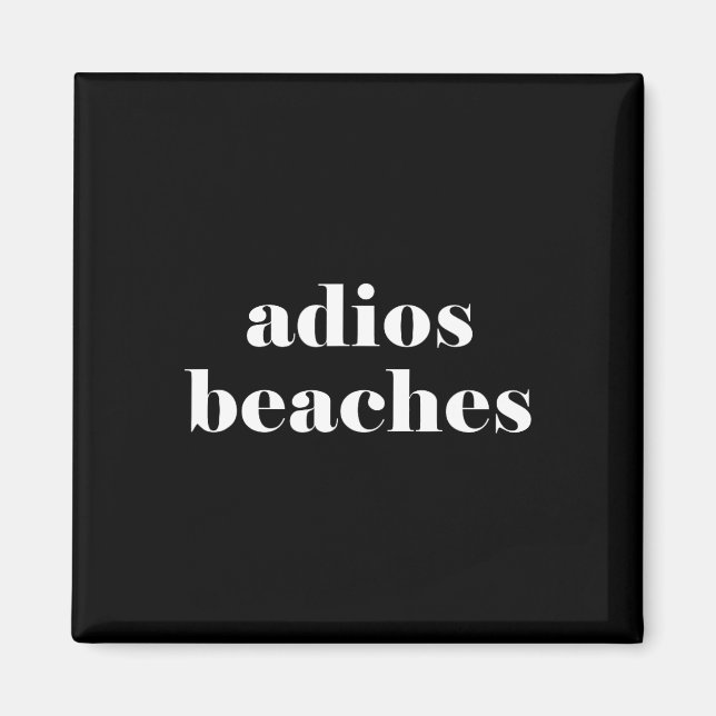 Adios Beaches  Magnet (Front)