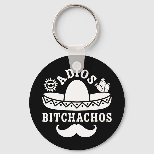 Adios Bitchachos Cinco De Mayo Keychain (Front)