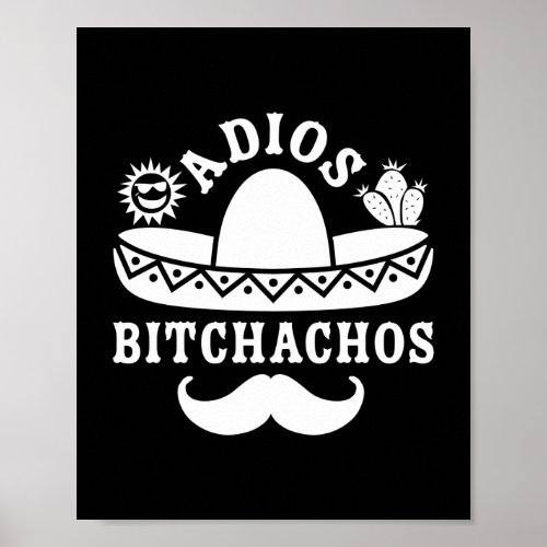 Adios Bitchachos Cinco De Mayo Poster