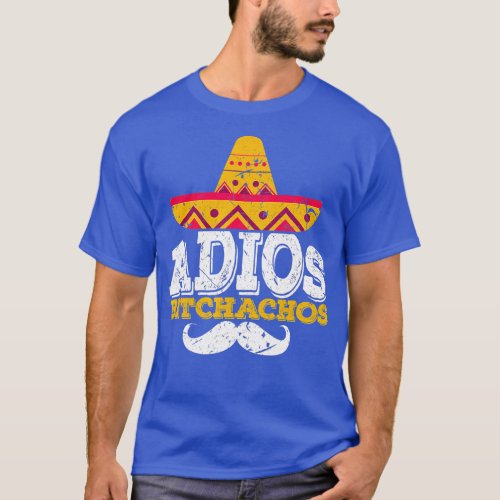 Adios Bitchachos Fun Mexican Hat Mustache Holiday  T_Shirt