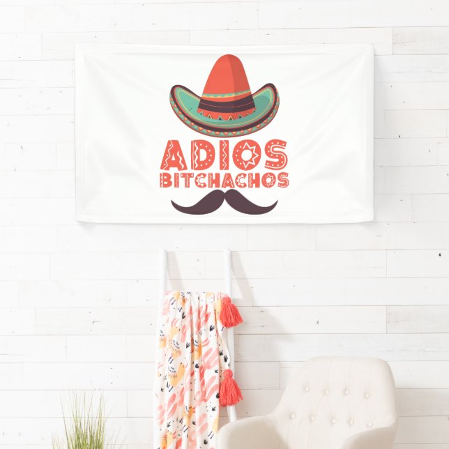 Adios Bitchachos Sombrero Retro Cinco De Mayo Banner (Insitu)