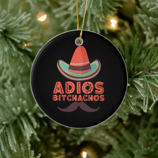 Adios Bitchachos Sombrero Retro Cinco De Mayo Ceramic Ornament (Tree)