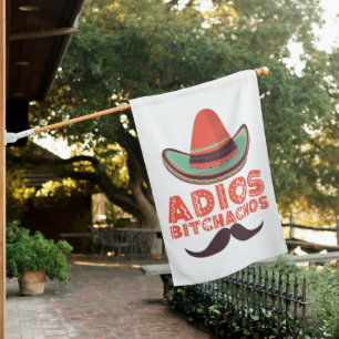 Adios Bitchachos Sombrero Retro Cinco De Mayo House Flag