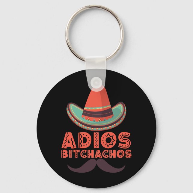 Adios Bitchachos Sombrero Retro Cinco De Mayo Keychain (Front)