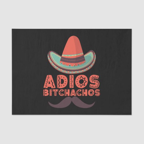 Adios Bitchachos Sombrero Retro Cinco De Mayo Tissue Paper
